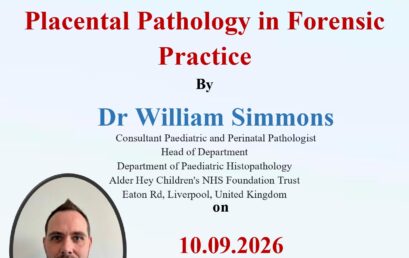 Monthly Guest Lecture  Placental Pathology in Forensic  Practice  By  Dr William Simmons