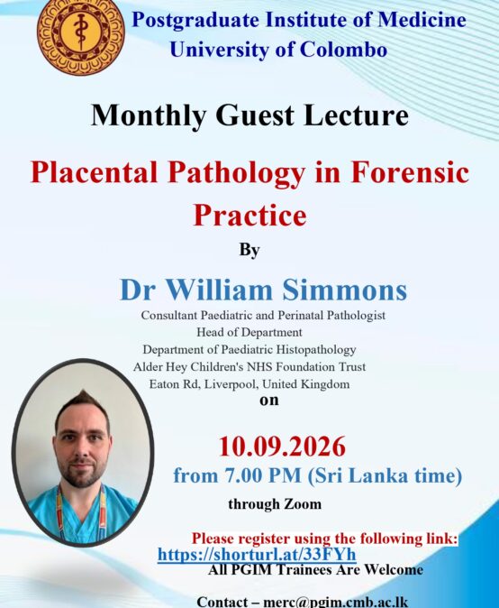 Monthly Guest Lecture  Placental Pathology in Forensic  Practice  By  Dr William Simmons