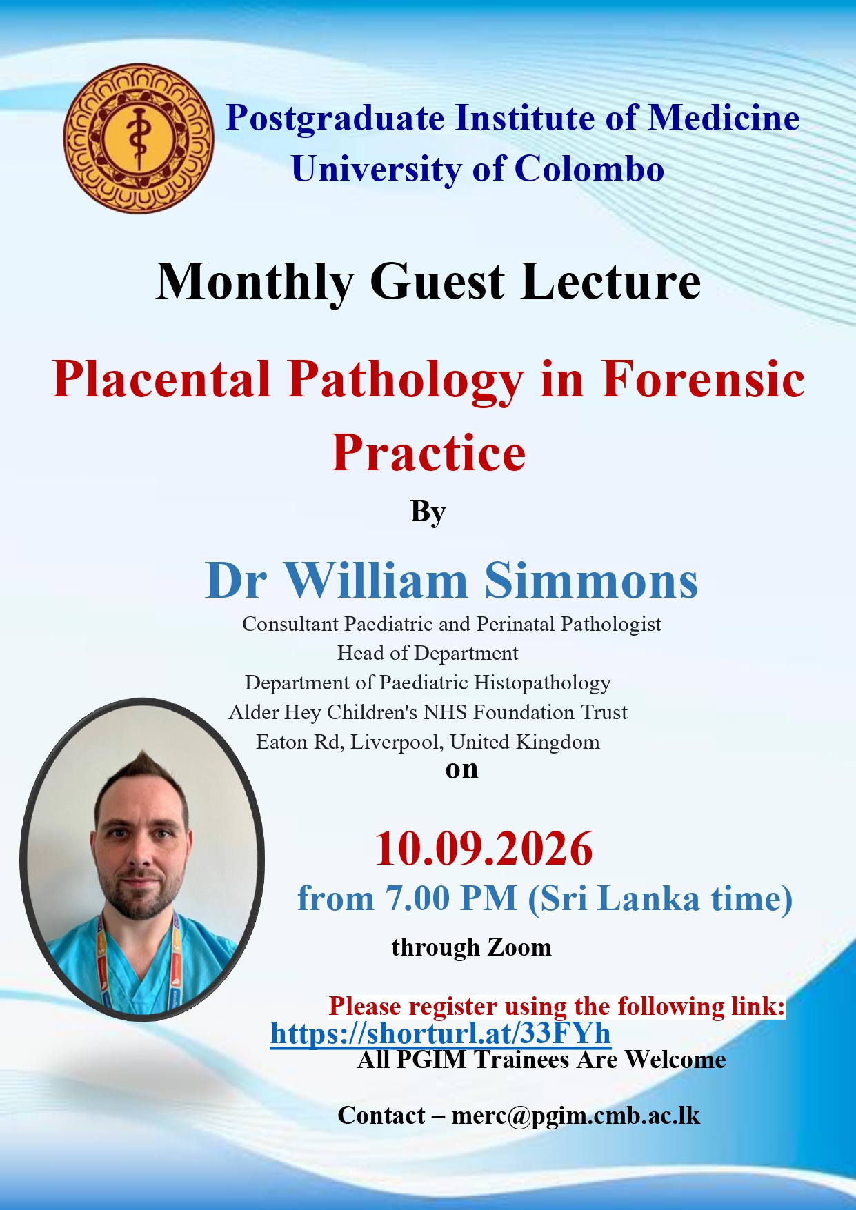 Monthly Guest Lecture  Placental Pathology in Forensic  Practice  By  Dr William Simmons